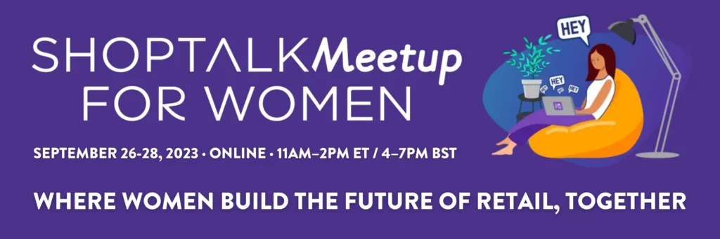 Shoptalk Meetup for Women