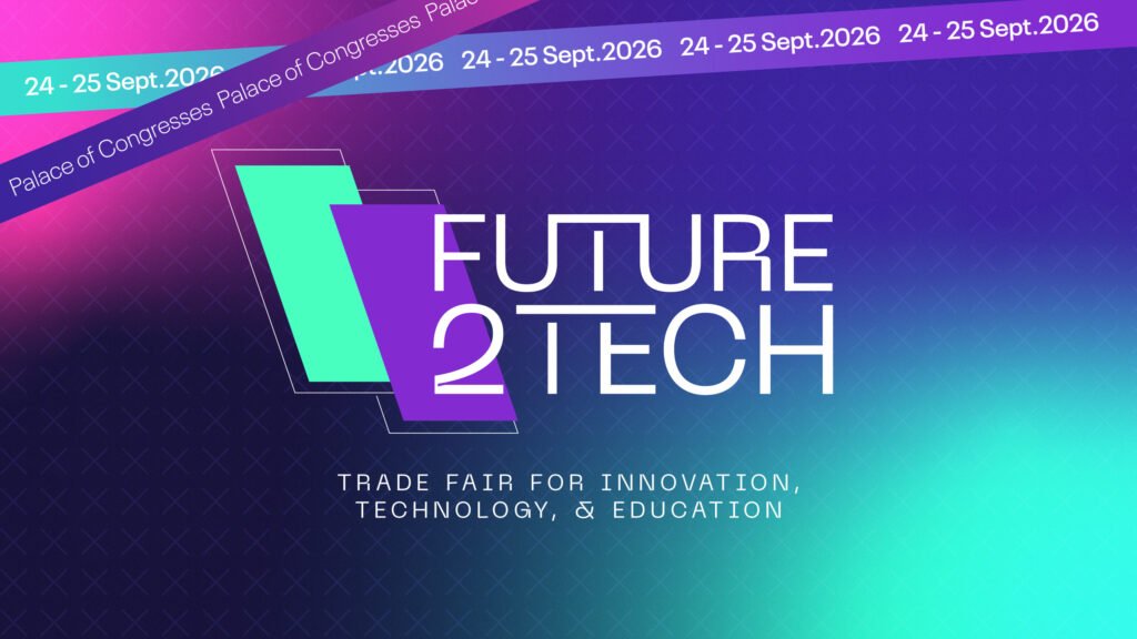 Future2Tech Returns to the Palace of Congresses on September 24–25, 2026